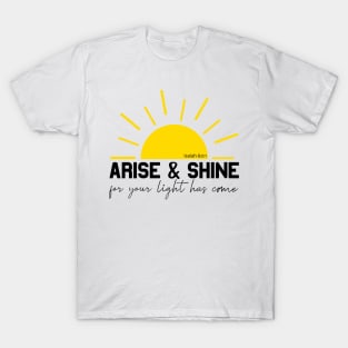 Arise and Shine T-Shirt